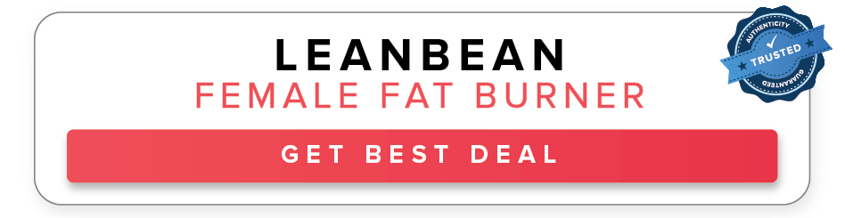 Best Weight Loss Pills: Top Diet Pills That You Should Try! 4 Copy of lean bean small CTA